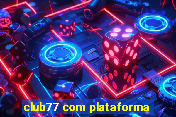 club77 com plataforma